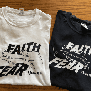 Faith/Fear T-Shirt